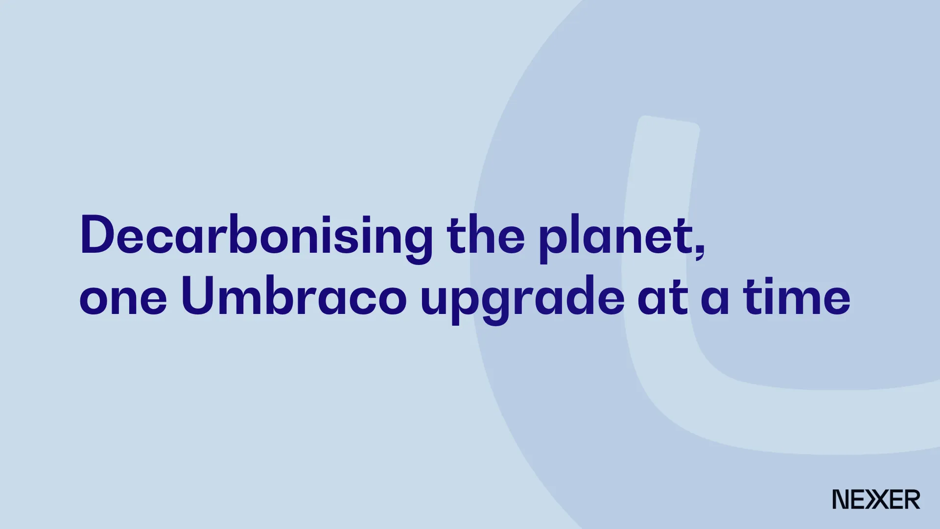 A title slide reading "Decarbonising the planet, one Umbraco upgrade at a time"